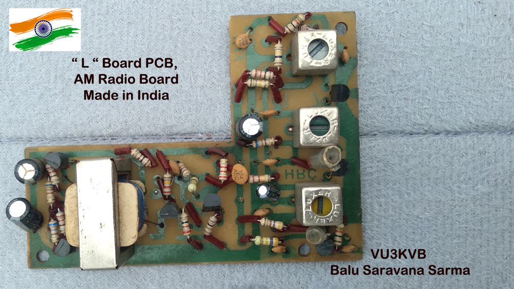 L board, L pcb, AM Radio Kit, FM Radio kit, Chennai, India, vintage radio, Old Radio, Service, Repair, Gang, Condenser, Bush, Philips, Sony, Panasonic, Morconi, AM antenna, IFT Coil, MW Osc Coil, SW antenna Coil, Audio, Push pull Transformer, OA79 Diode, Transistor, AC 128, AC129, AC 125, BF 195, BC 148, BC 157, IC TBA 810, BEL, 2 band radio, 3 band radio, 4 band radio, EL 84, Valve, Pocket Radio, Transistor Radio, Tamil nadu, Ham Radio, VU3KVB, Balu Sarvanan sarma, amateur radio, walkie talkie radio, Chennai All India Radio, 9840369677, ritchie street Chennai, Narasinga puram Street, wallers street, athipattan street, Meeran sahib street, prohithar, Chennai astrologer